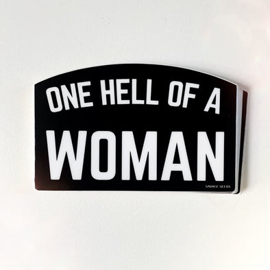 ONE HELL OF A WOMAN - Die Cut Vinyl Stickers