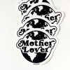 MOTHER LOVER - Die Cut Vinyl Stickers