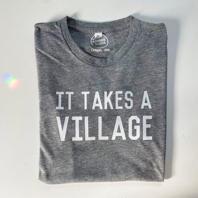 IT TAKES A VILLAGE - UNISEX