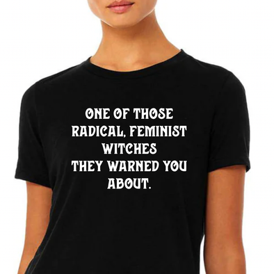 RADICAL FEMINIST - UNISEX