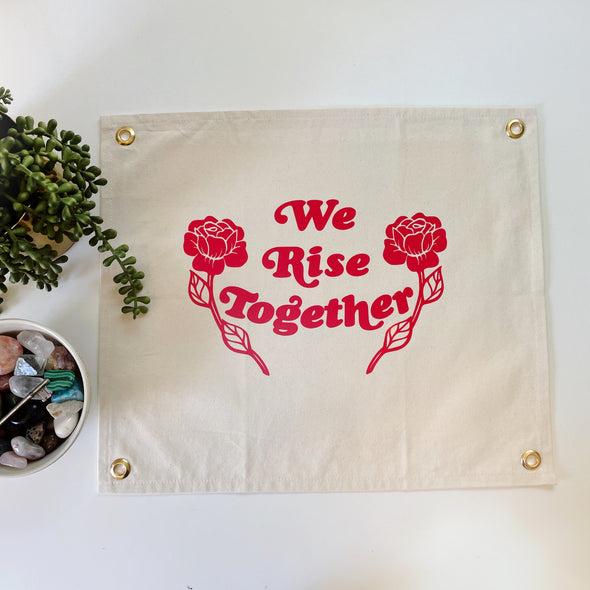 WE RISE TOGETHER - CANVAS BANNER