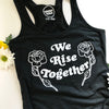 WE RISE TOGETHER - WOMEN'S TANK TOP