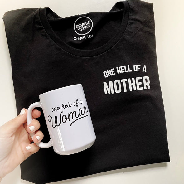 ONE HELL OF A MOTHER - WOMEN'S - BOLD FONT