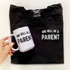 ONE HELL OF A PARENT - UNISEX