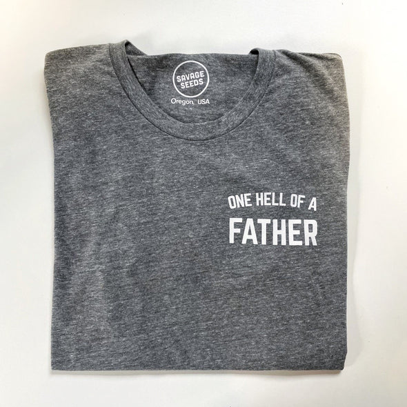 ONE HELL OF A FATHER - UNISEX